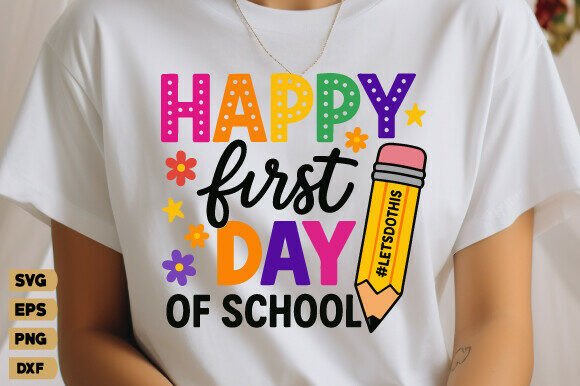 Celebrate School with Happy First Day SVG