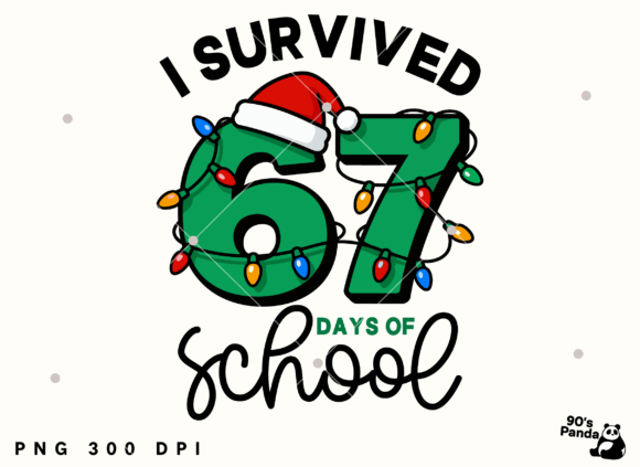 I Survived 67 6 7 Days of School Png: The Ultimate Digital Asset for Creators and Educators