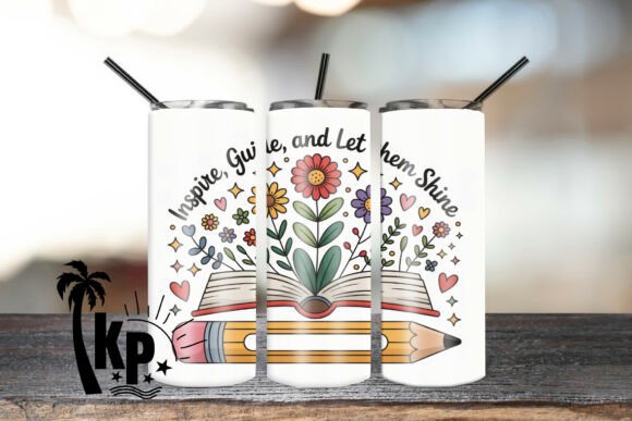 Inspire, Guide, and Let Them Shine: The Art of the Inspirational Teacher Tumbler