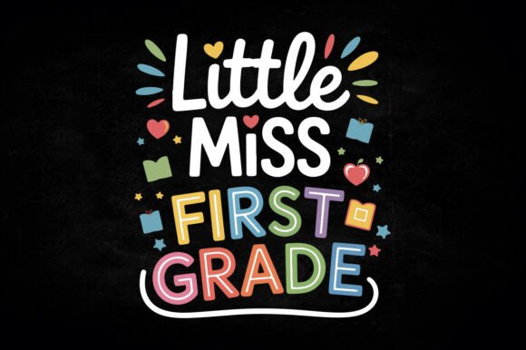 Little Miss First Grade School SVG Shirt
